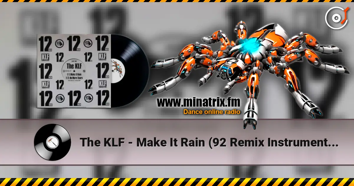 The KLF - Make It Rain (92 Remix Instrumental) online in hoher Qualität hören | Minatrix.FM