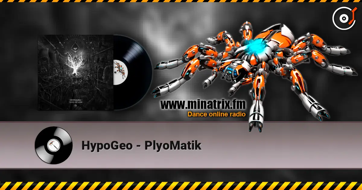 HypoGeo - PlyoMatik online in hoher Qualität hören | Minatrix.FM