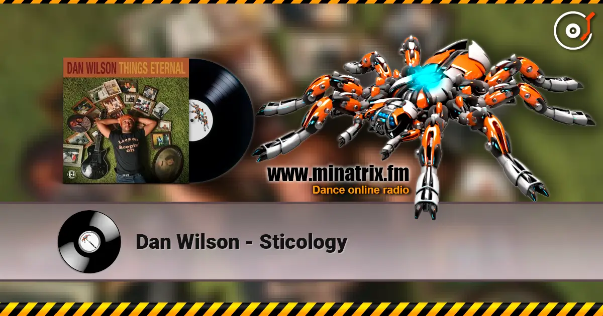 Dan Wilson - Sticology online in hoher Qualität hören | Minatrix.FM