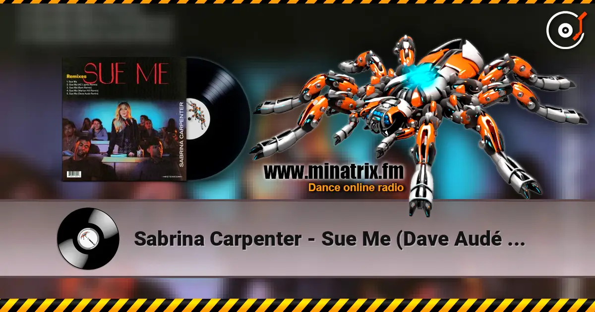 Sabrina Carpenter - Sue Me (Dave Audé Remix) online in hoher Qualität hören | Minatrix.FM