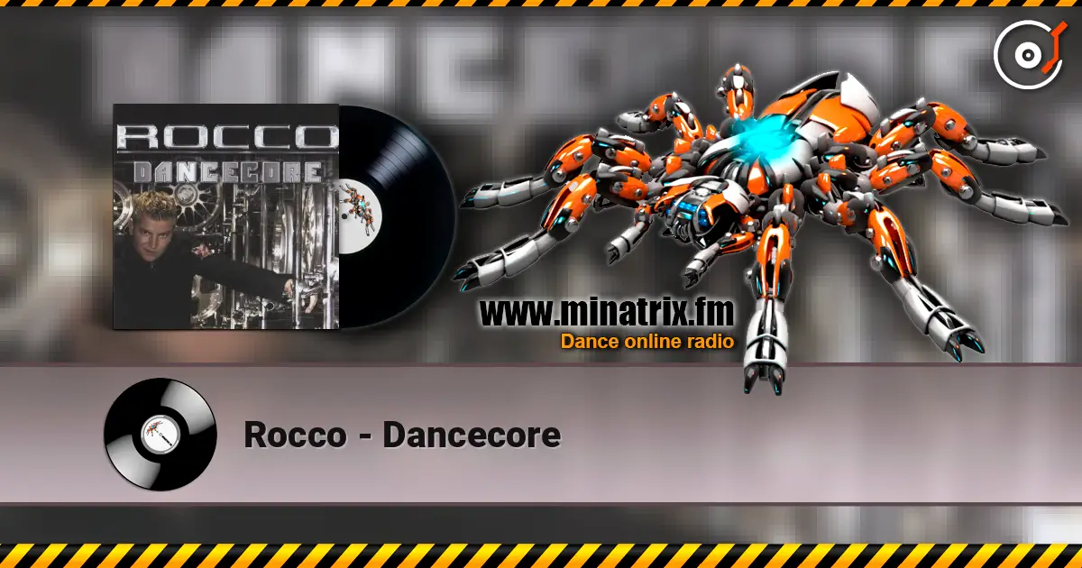 Rocco - Dancecore online in hoher Qualität hören | Minatrix.FM
