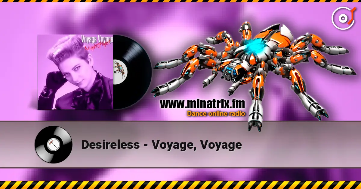 Desireless - Voyage, Voyage online in hoher Qualität hören | Minatrix.FM