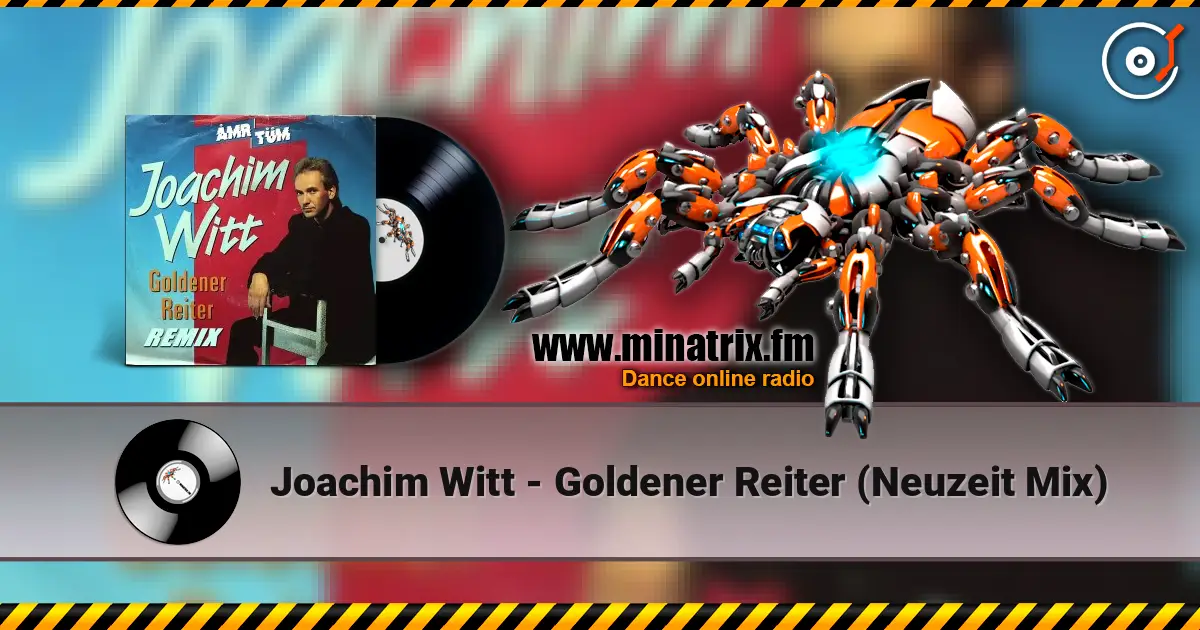 Joachim Witt - Goldener Reiter (Neuzeit Mix) online in hoher Qualität hören | Minatrix.FM