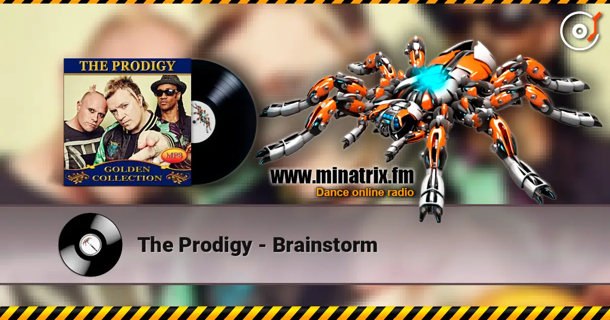 The Prodigy - Brainstorm online in hoher Qualität hören | Minatrix.FM