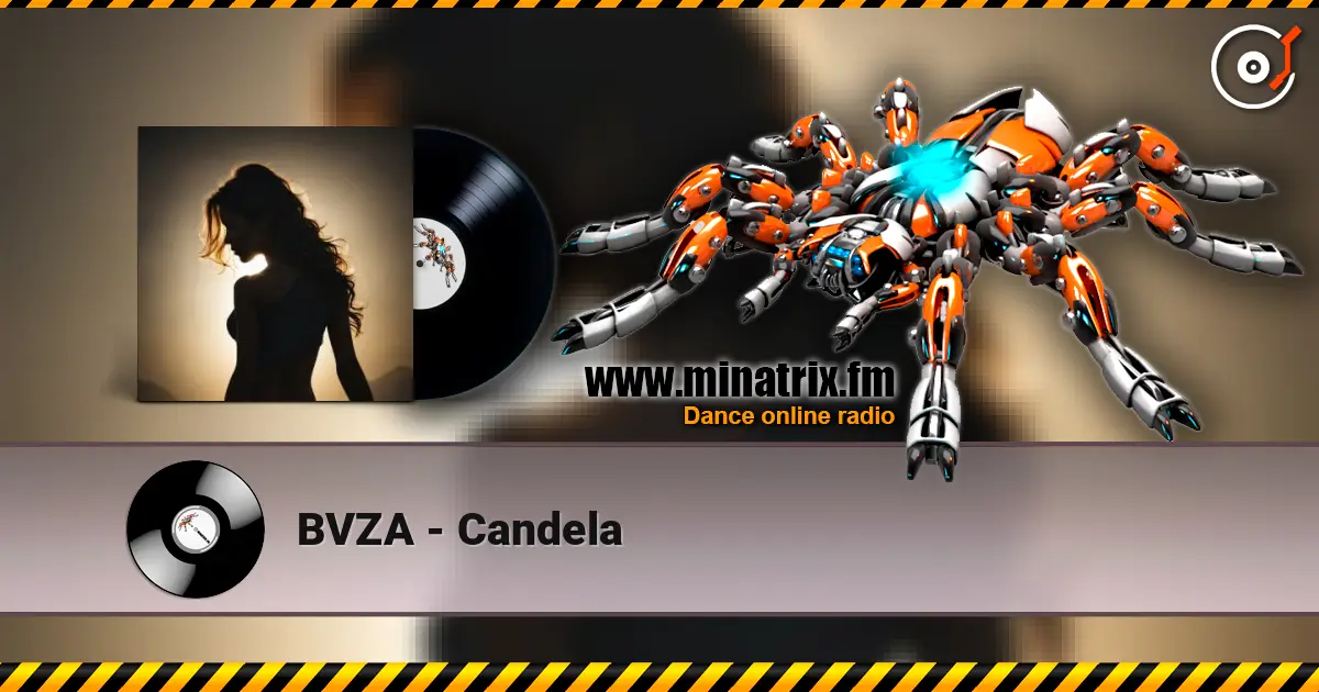BVZA - Candela online in hoher Qualität hören | Minatrix.FM