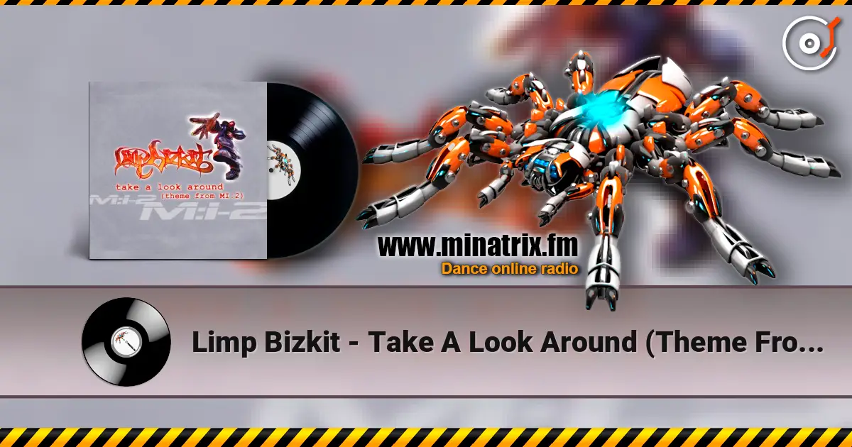 Limp Bizkit - Take A Look Around (Theme From MI-2) (Album Version) online in hoher Qualität hören | Minatrix.FM