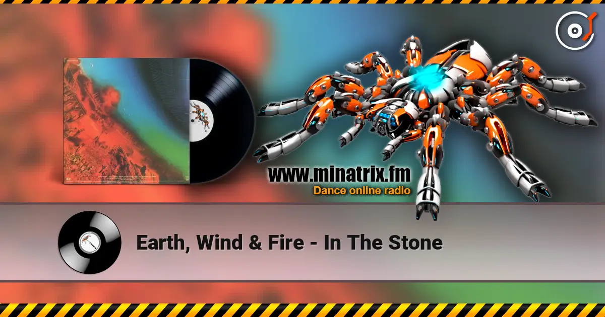 Earth, Wind & Fire - In The Stone online in hoher Qualität hören | Minatrix.FM