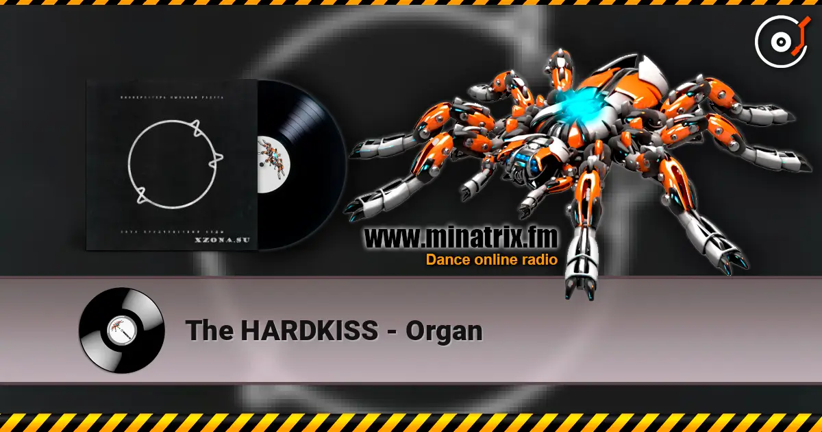 The HARDKISS - Organ online in hoher Qualität hören | Minatrix.FM
