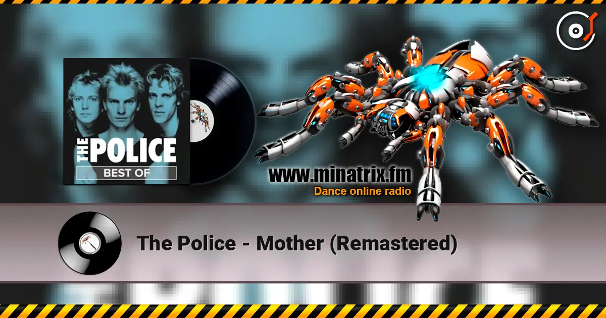 The Police - Mother (Remastered) online in hoher Qualität hören | Minatrix.FM