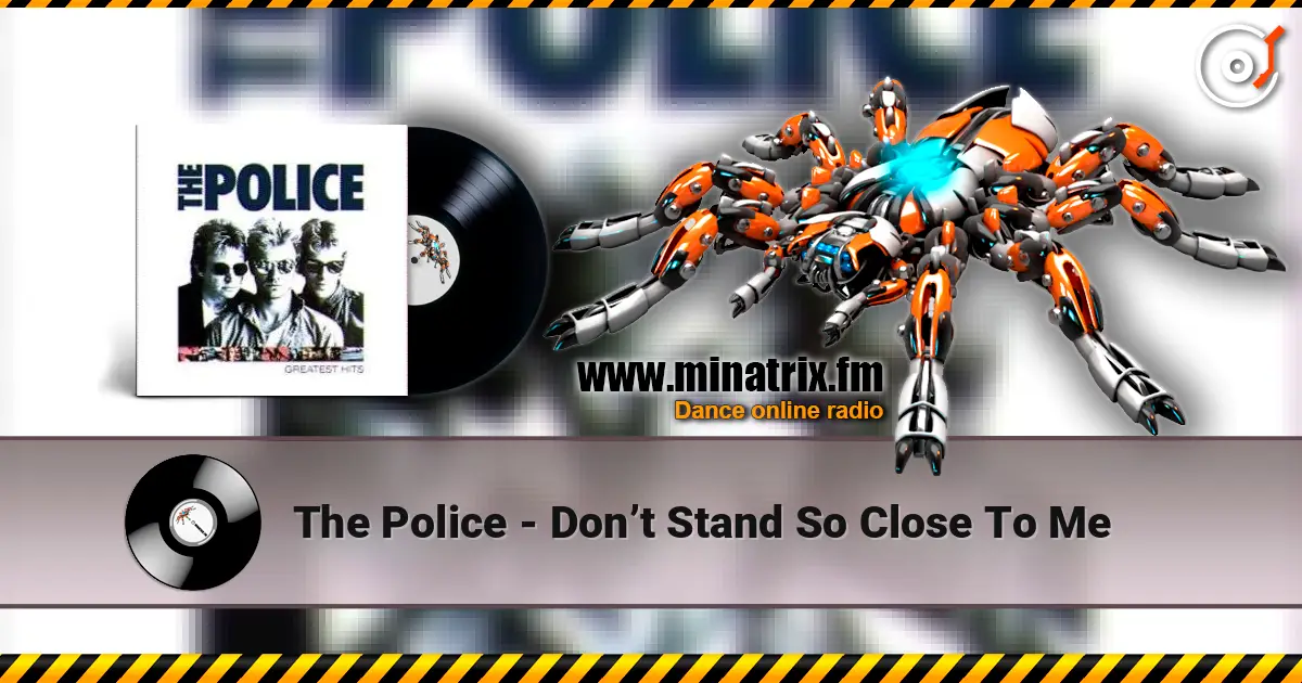 The Police - Don’t Stand So Close To Me online in hoher Qualität hören | Minatrix.FM