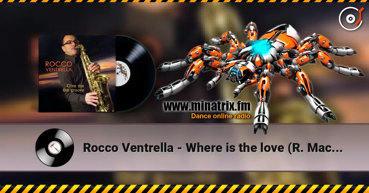 Rocco Ventrella - Where is the love (R. Macdonald) online in hoher Qualität hören | Minatrix.FM