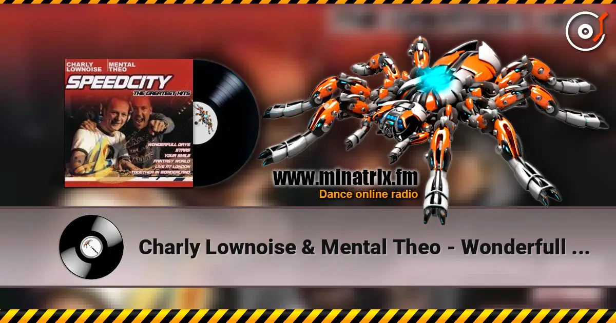 Charly Lownoise & Mental Theo - Wonderfull Days online in hoher Qualität hören | Minatrix.FM