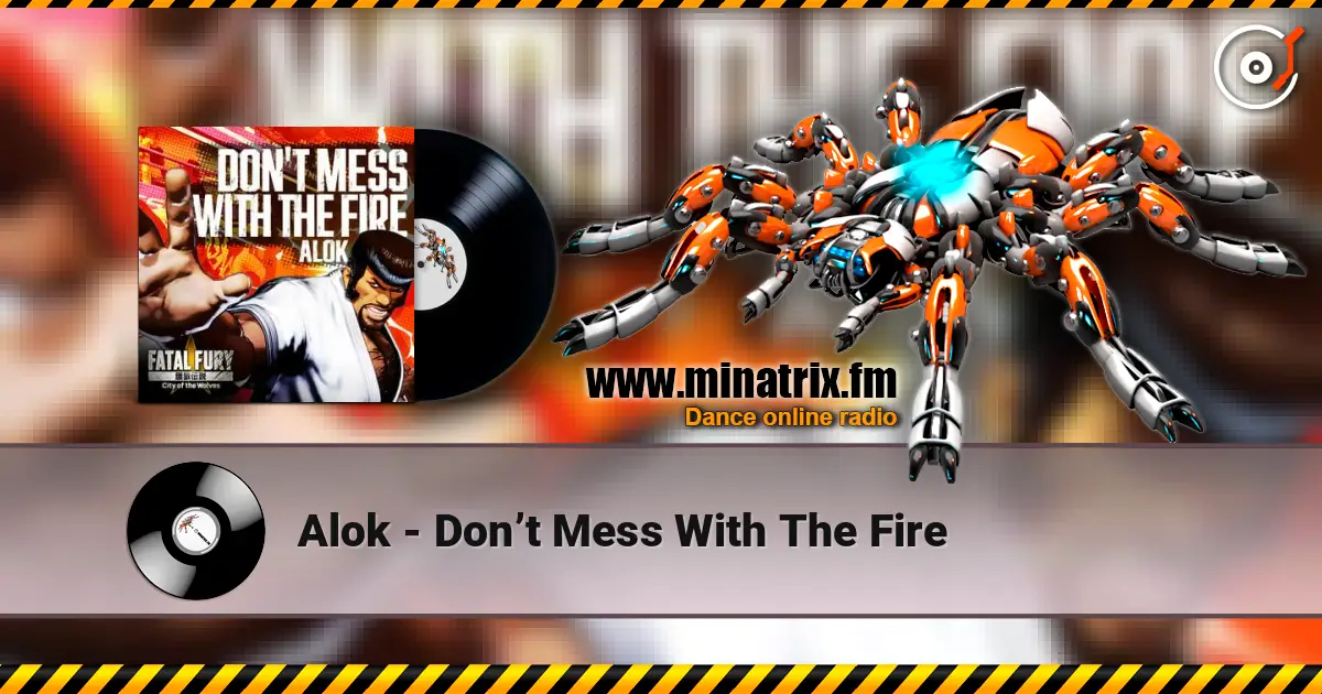 Alok - Don’t Mess With The Fire online in hoher Qualität hören | Minatrix.FM