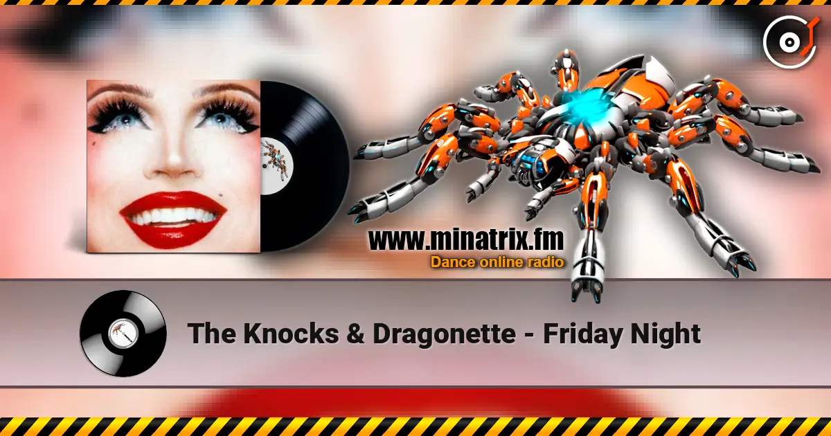 The Knocks & Dragonette - Friday Night online in hoher Qualität hören | Minatrix.FM