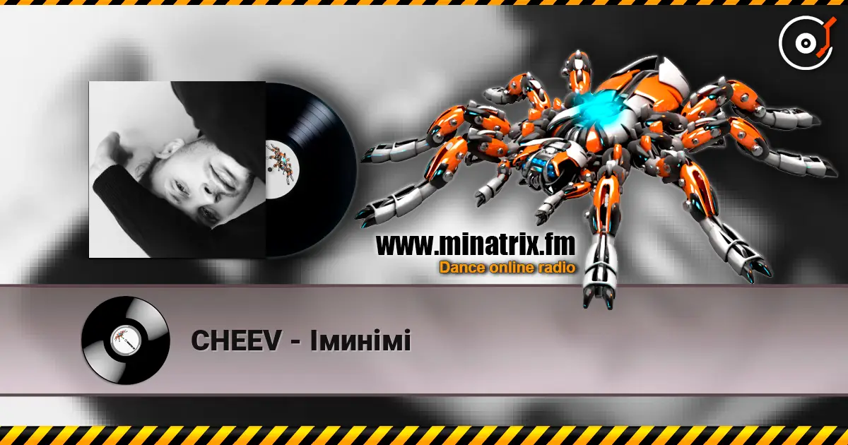 CHEEV - Іминімі online in hoher Qualität hören | Minatrix.FM