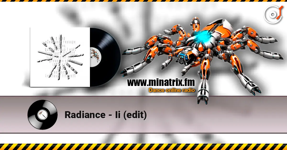 Radiance - Ii (edit) online in hoher Qualität hören | Minatrix.FM