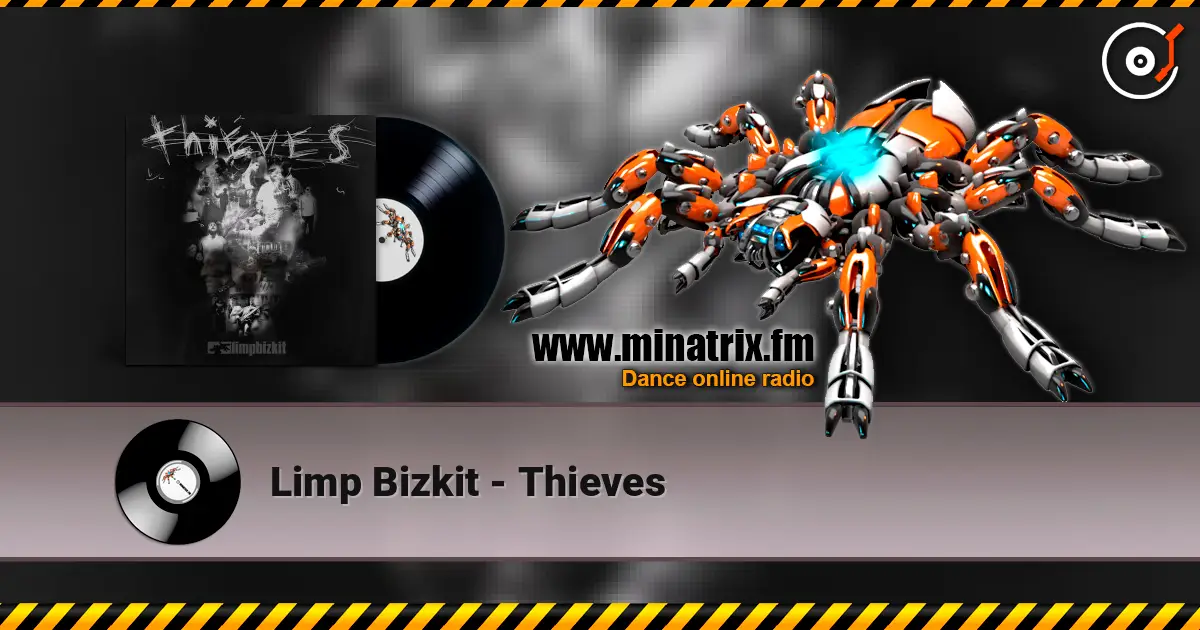 Limp Bizkit - Thieves online in hoher Qualität hören | Minatrix.FM