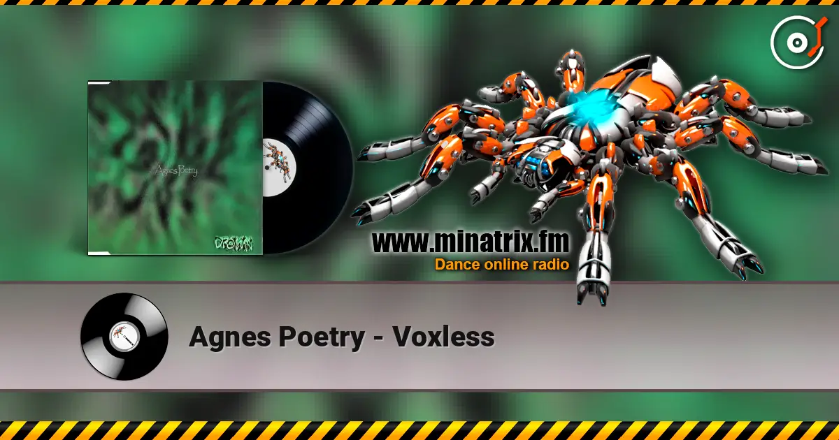 Agnes Poetry - Voxless online in hoher Qualität hören | Minatrix.FM
