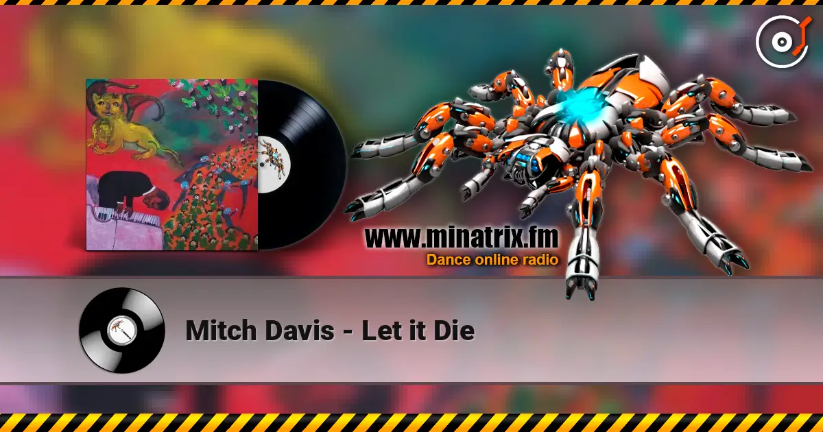 Mitch Davis - Let it Die online in hoher Qualität hören | Minatrix.FM