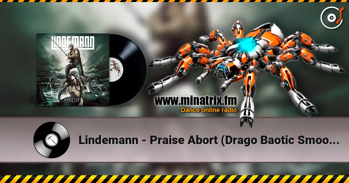 Lindemann - Praise Abort (Drago Baotic Smooth Version) online in hoher Qualität hören | Minatrix.FM