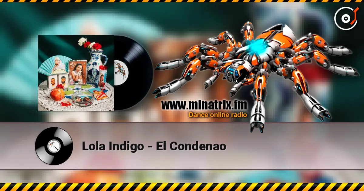Lola Indigo - El Condenao online in hoher Qualität hören | Minatrix.FM