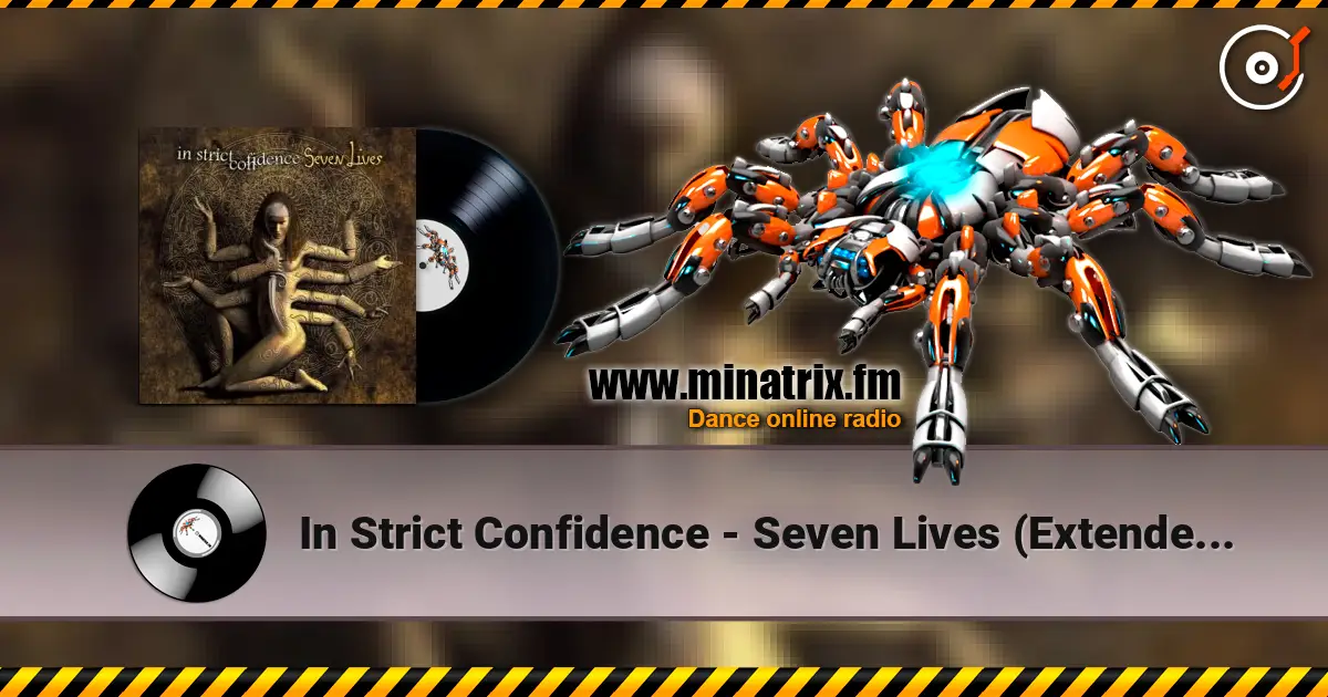 In Strict Confidence - Seven Lives (Extended Version) online in hoher Qualität hören | Minatrix.FM
