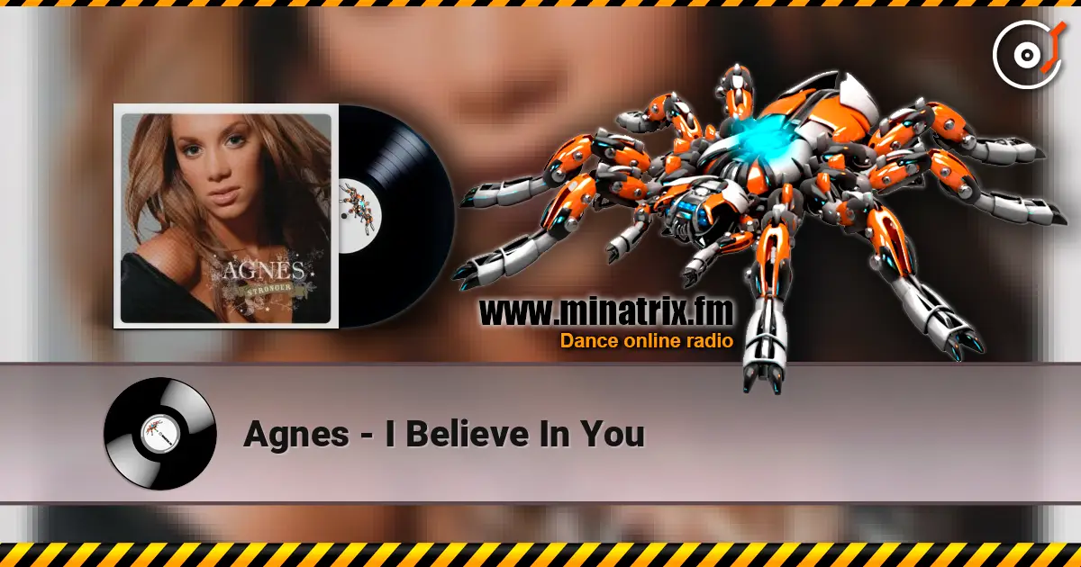 Agnes - I Believe In You online in hoher Qualität hören | Minatrix.FM