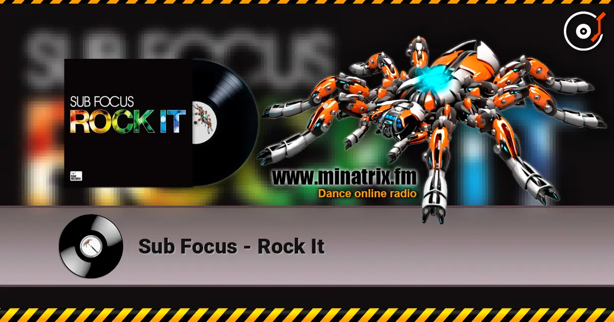 Sub Focus - Rock It online in hoher Qualität hören | Minatrix.FM