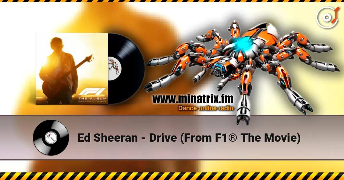 Ed Sheeran - Drive (From F1® The Movie) online in hoher Qualität hören | Minatrix.FM
