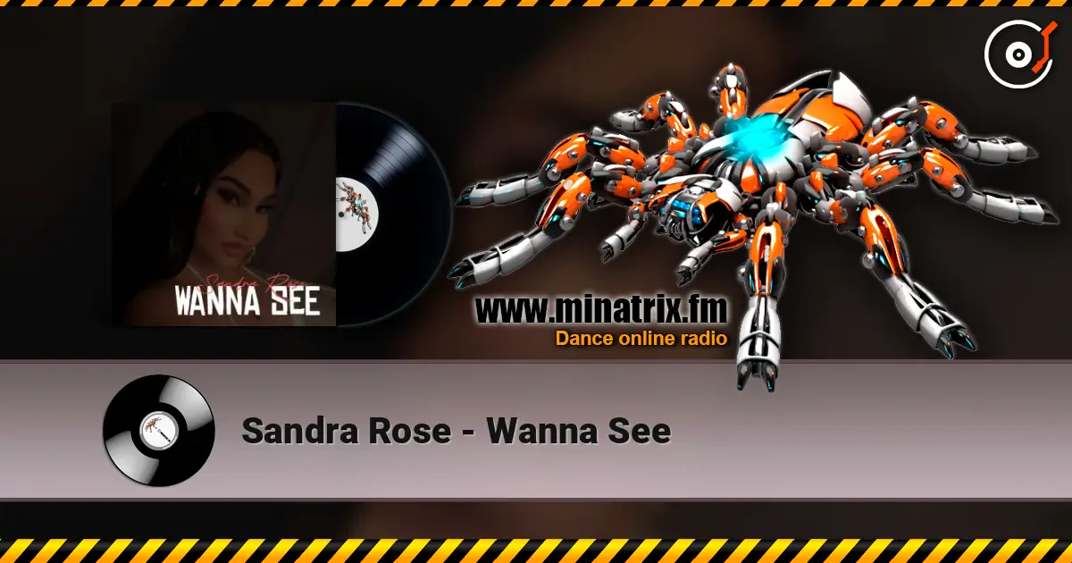 Sandra Rose - Wanna See online in hoher Qualität hören | Minatrix.FM