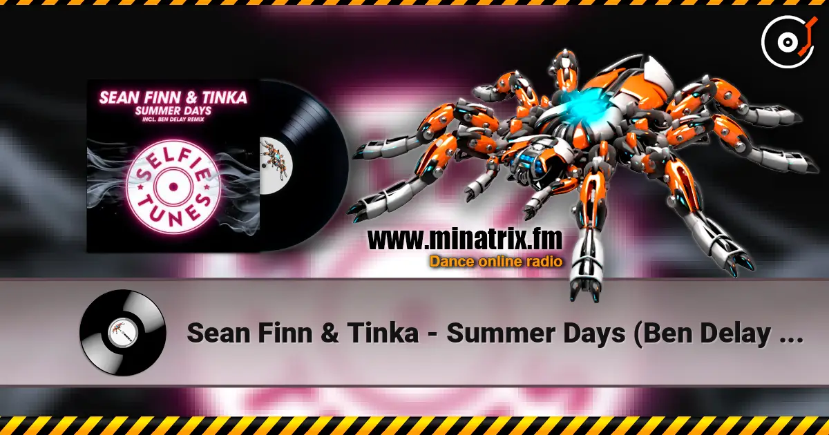 Sean Finn & Tinka - Summer Days (Ben Delay Radio Mix) online in hoher Qualität hören | Minatrix.FM