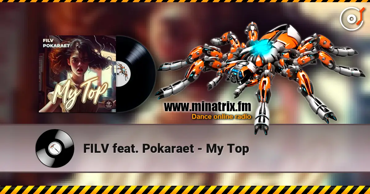 FILV feat. Pokaraet - My Top online in hoher Qualität hören | Minatrix.FM