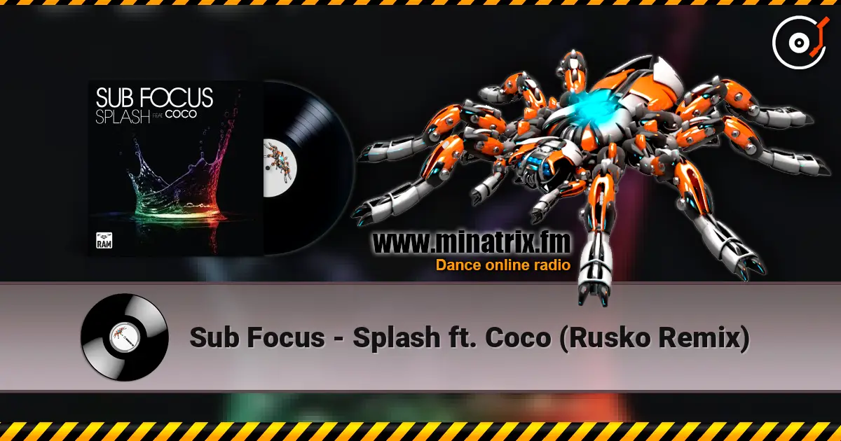 Sub Focus - Splash ft. Coco (Rusko Remix) online in hoher Qualität hören | Minatrix.FM