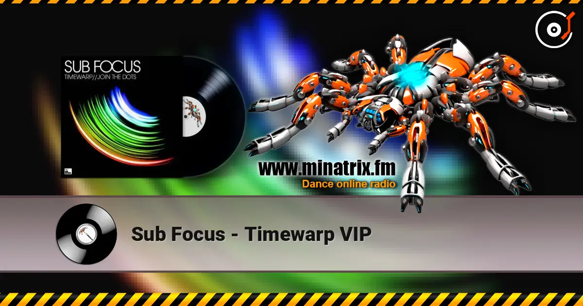 Sub Focus - Timewarp VIP online in hoher Qualität hören | Minatrix.FM