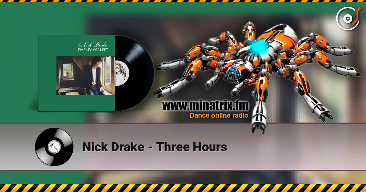 Nick Drake - Three Hours online in hoher Qualität hören | Minatrix.FM