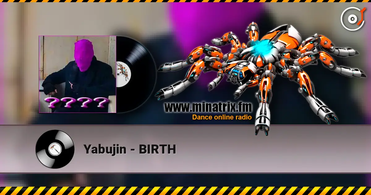 Yabujin - BIRTH online in hoher Qualität hören | Minatrix.FM