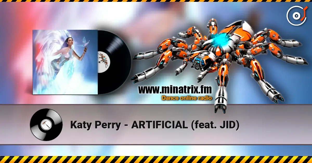 Katy Perry - ARTIFICIAL (feat. JID) online in hoher Qualität hören | Minatrix.FM