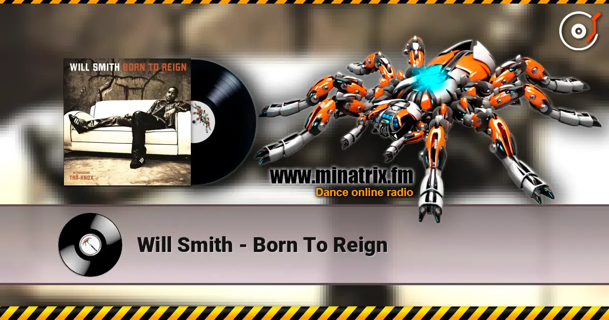 Will Smith - Born To Reign online in hoher Qualität hören | Minatrix.FM
