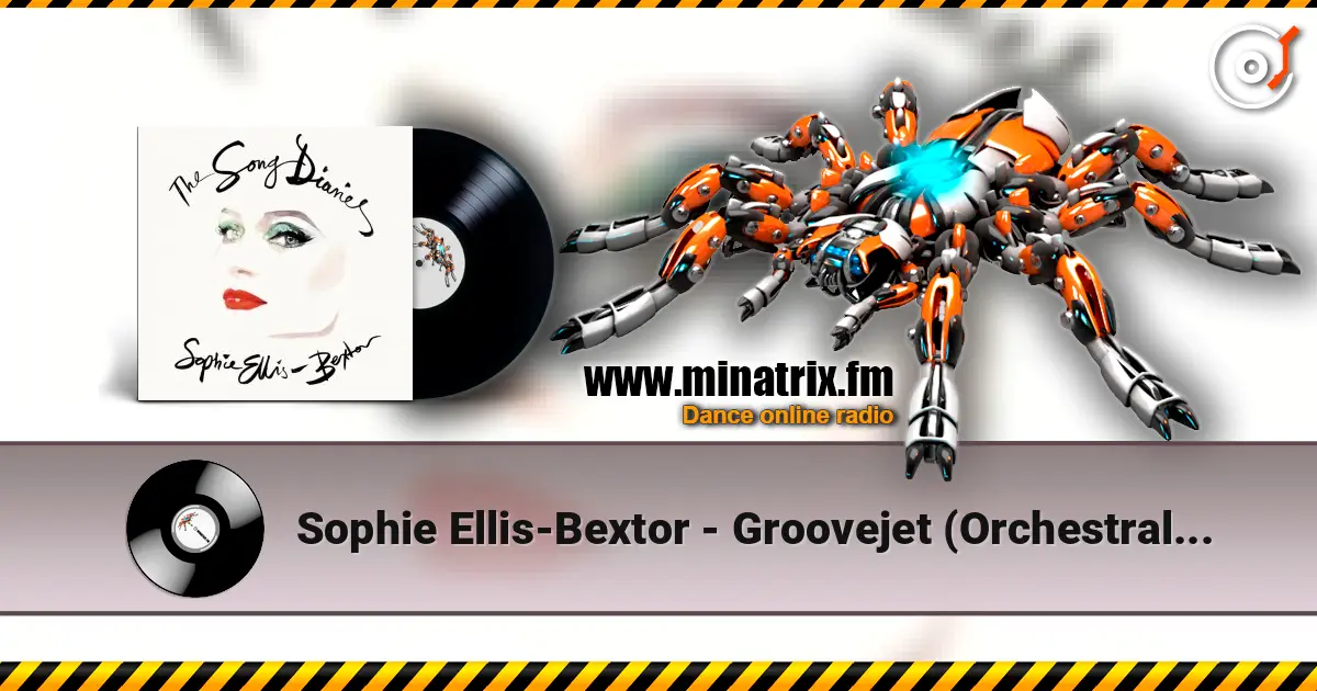 Sophie Ellis-Bextor - Groovejet (Orchestral Version) online in hoher Qualität hören | Minatrix.FM