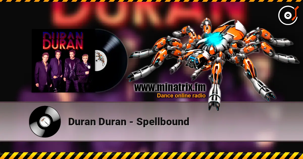 Duran Duran - Spellbound online in hoher Qualität hören | Minatrix.FM