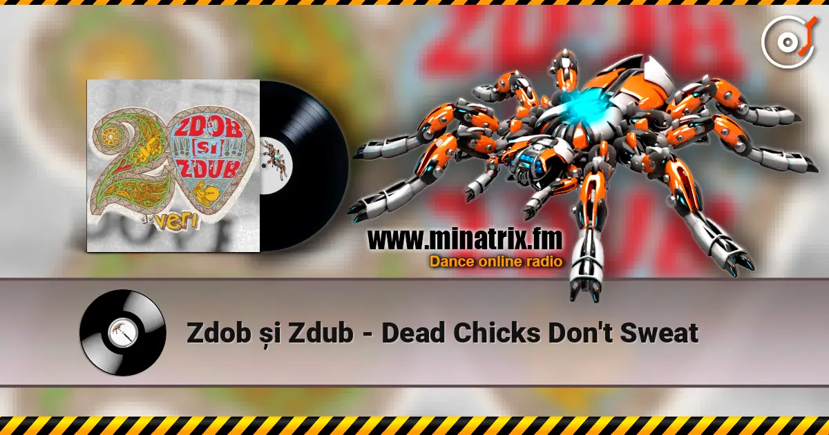 Zdob și Zdub - Dead Chicks Don't Sweat online in hoher Qualität hören | Minatrix.FM