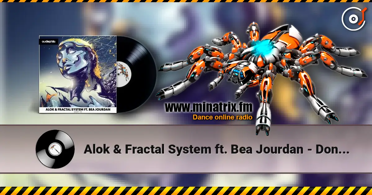 Alok & Fractal System ft. Bea Jourdan - Don't Ya feat. Bea Jourdan online in hoher Qualität hören | Minatrix.FM