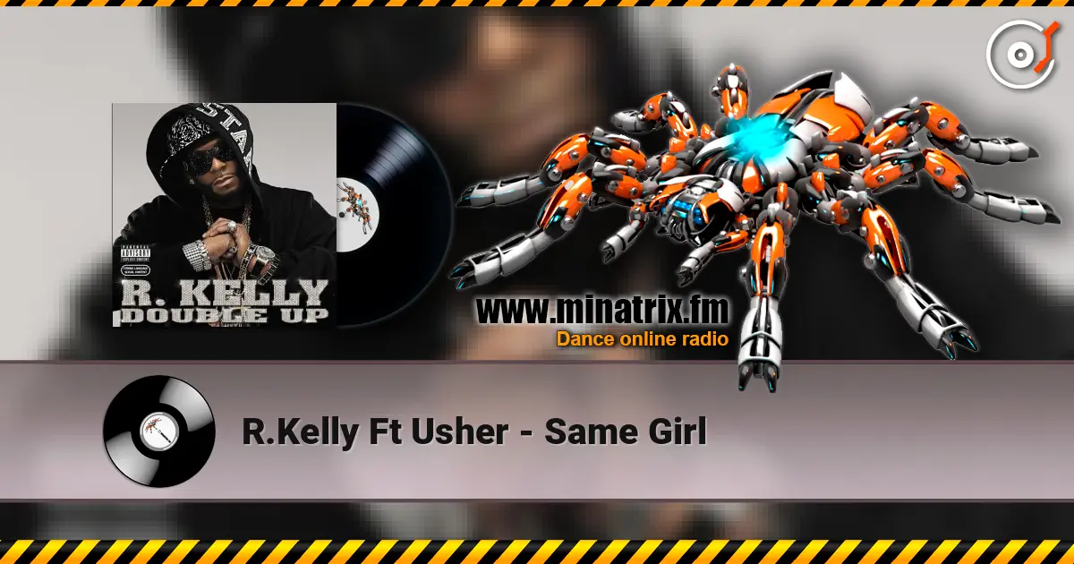 R.Kelly Ft Usher - Same Girl online in hoher Qualität hören | Minatrix.FM