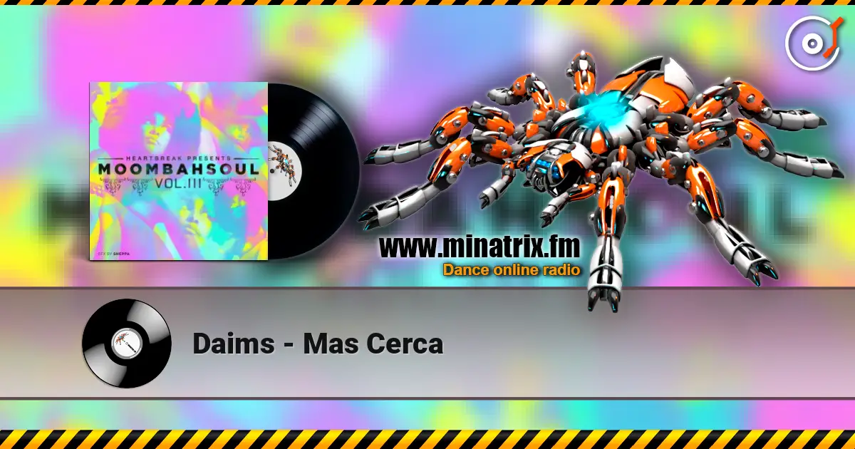 Daims - Mas Cerca online in hoher Qualität hören | Minatrix.FM