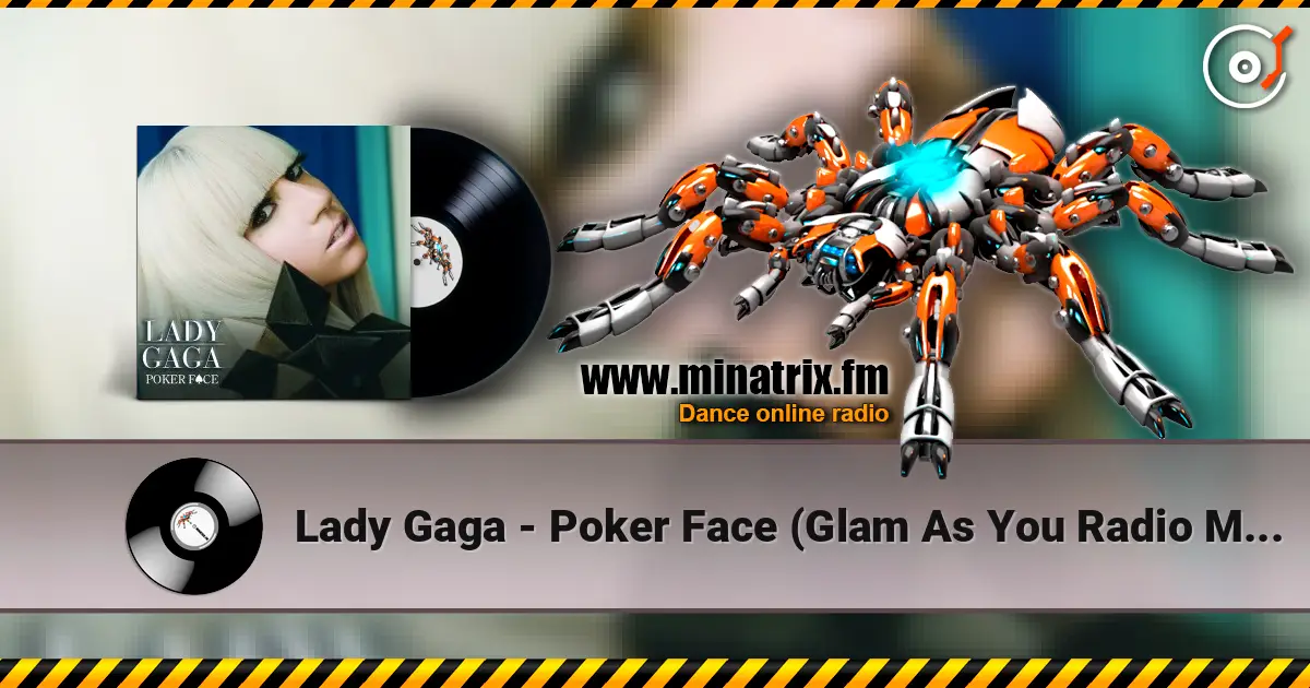 Lady Gaga - Poker Face (Glam As You Radio Mix) online in hoher Qualität hören | Minatrix.FM