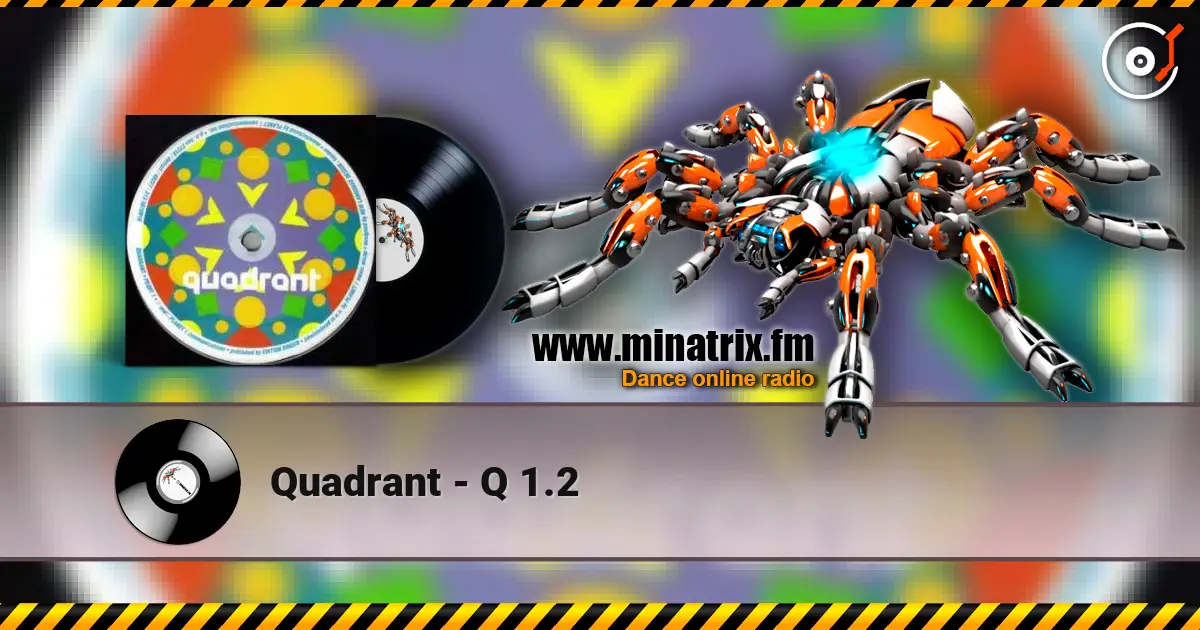 Quadrant - Q 1.2 online in hoher Qualität hören | Minatrix.FM