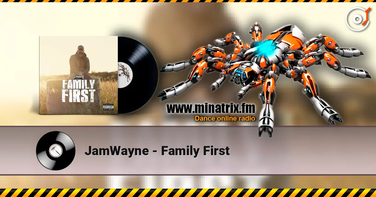 JamWayne - Family First online in hoher Qualität hören | Minatrix.FM