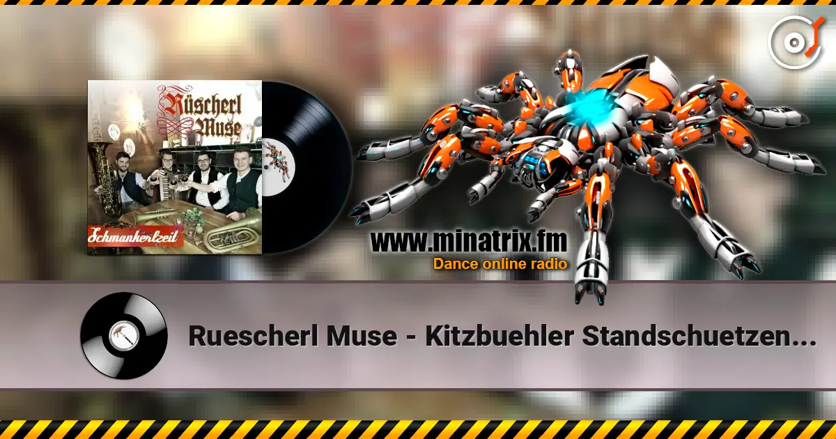 Ruescherl Muse - Kitzbuehler Standschuetzenmars online in hoher Qualität hören | Minatrix.FM