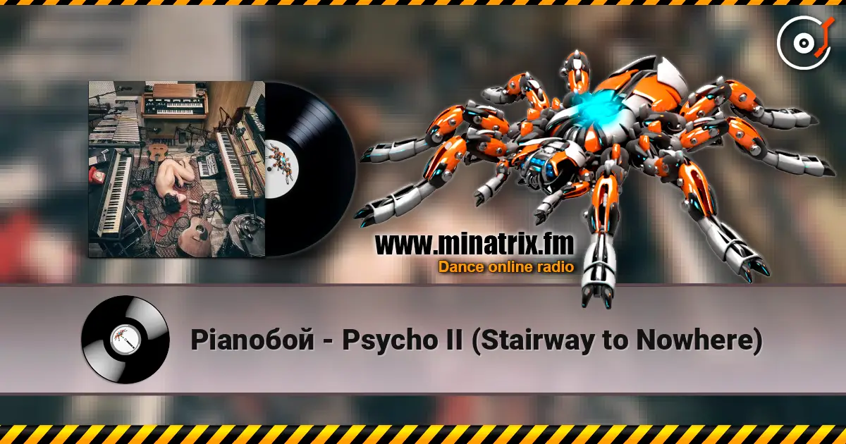 Pianoбой - Psycho II (Stairway to Nowhere) online in hoher Qualität hören | Minatrix.FM