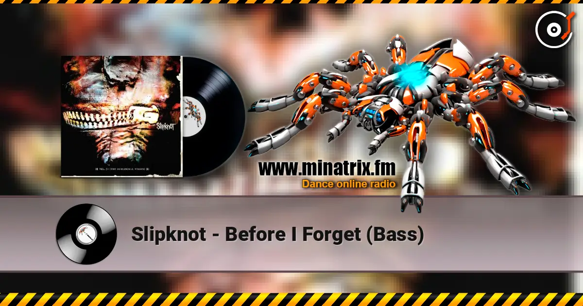 Slipknot - Before I Forget (Bass) online in hoher Qualität hören | Minatrix.FM
